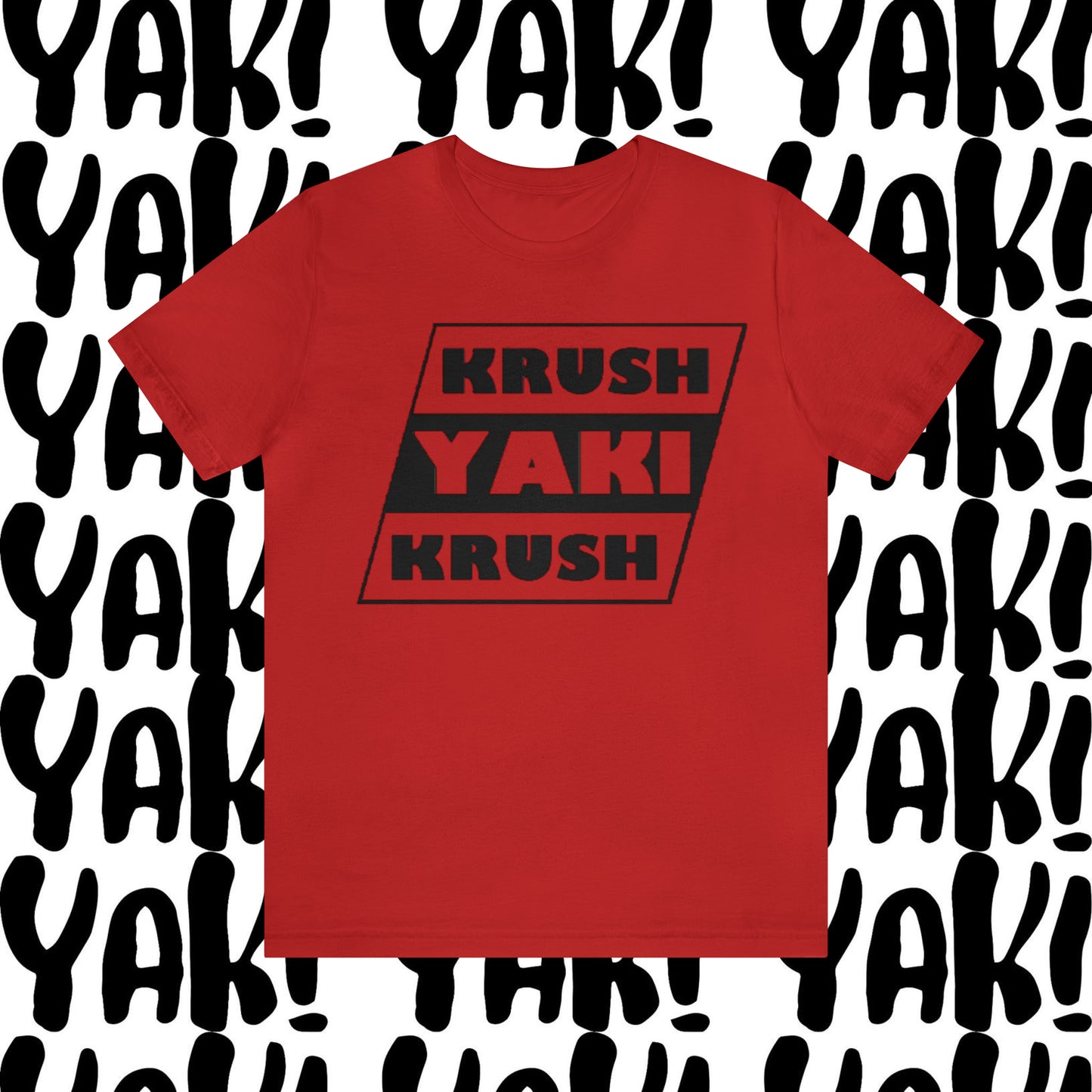 KRUSH YAKI KRUSH TEE