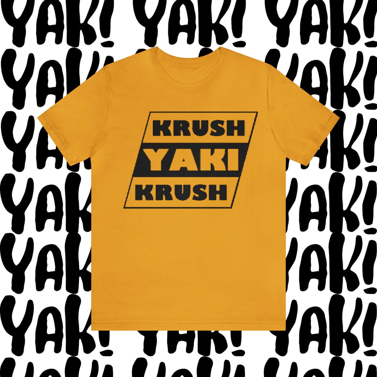 KRUSH YAKI KRUSH TEE