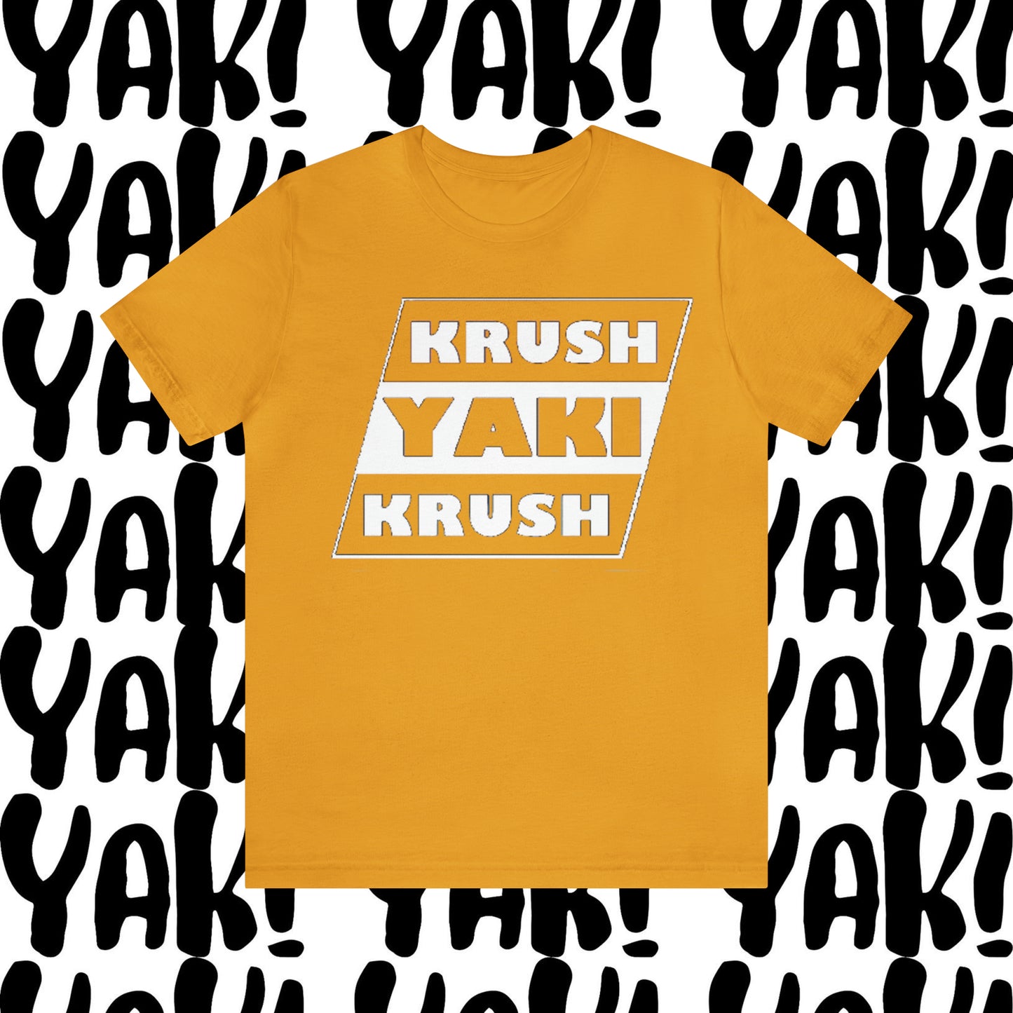 KRUSH YAKI KRUSH TEE